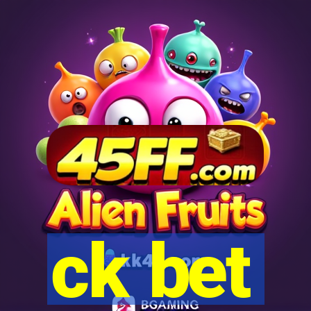 ck bet
